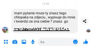 Wiadomość na Messengerze: mam pytanie moze ty znasz tego chlopaka na zdjeciu , wypisuje do mnie i twierdzi ze zna ciebie ? znasz go + podejrzany link