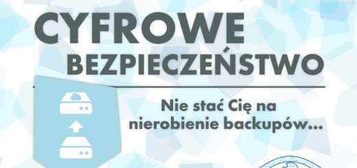 Cyfrowe Bezpieczeństwo - Nie stać Cię nierobienie backupów...