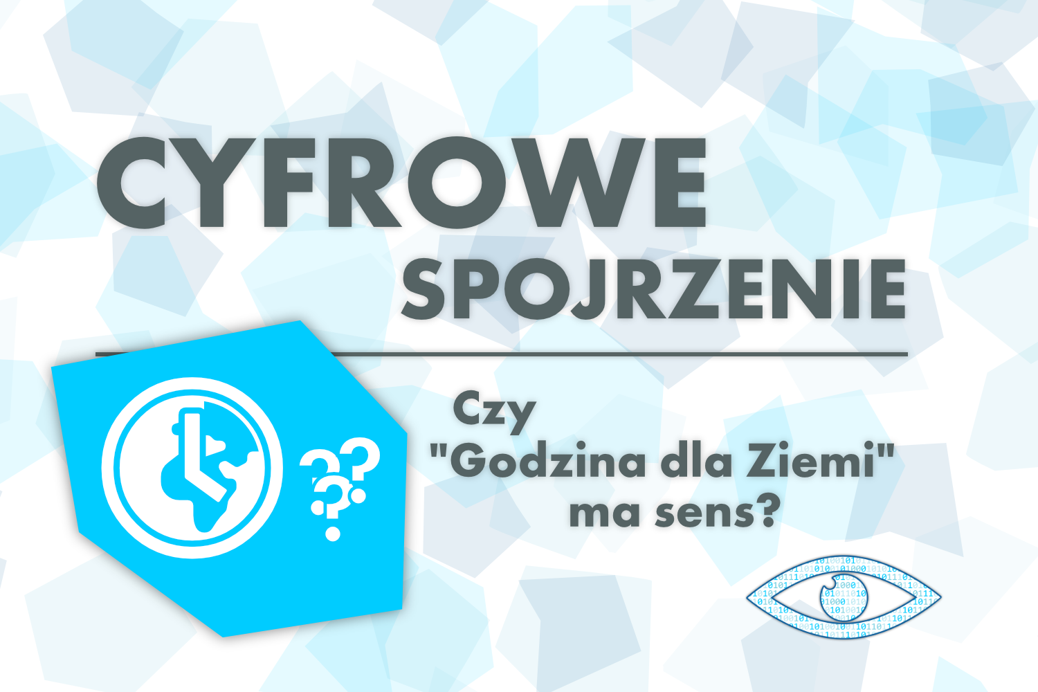 Cyfrowe Spojrzenie - Czy Godzina dla Ziemi ma sens?